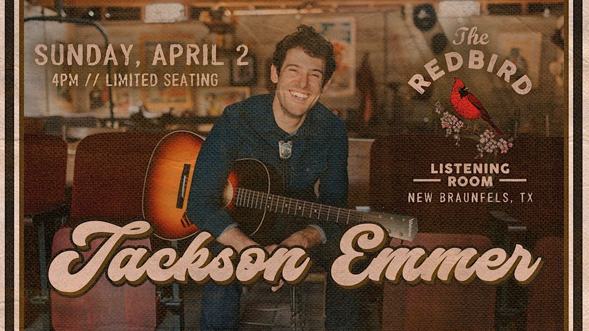 Jackson Emmer The Redbird 4 pm, The Redbird Listening Room, New
