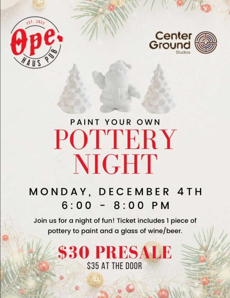 Ope Haus Holiday Paint Your Own Pottery Night , Ope Haus Pub