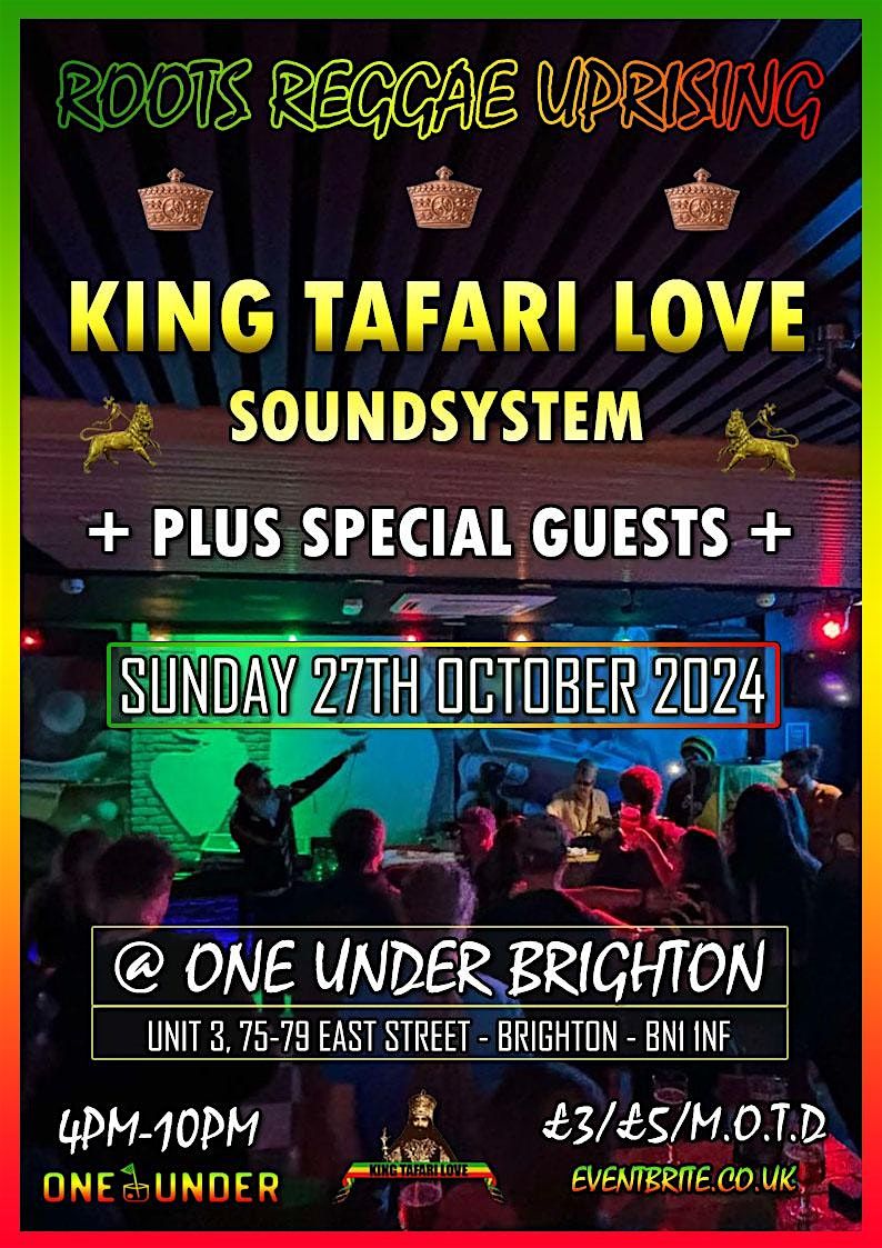 One Roots Brighton Roots Reggae Uprising - King Tafari Love + Special Guests, One Under ...