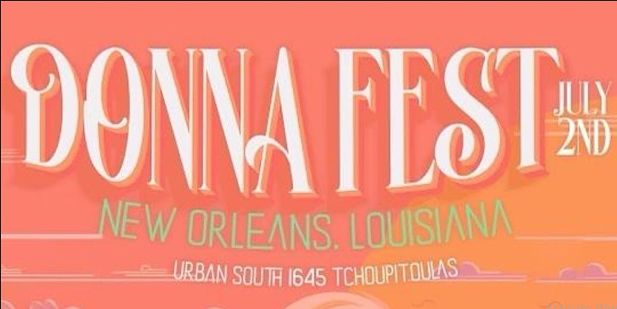 THE DONNA FEST, Urban South Brewery, New Orleans, 2 July 2025