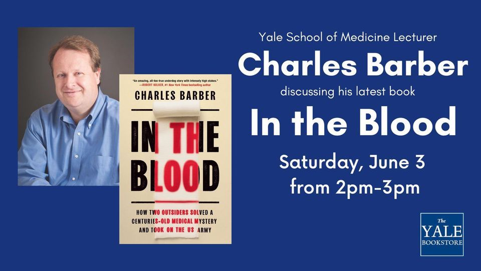 Charles Barber In the Blood, The Yale Bookstore, Hamden, June 3 2023