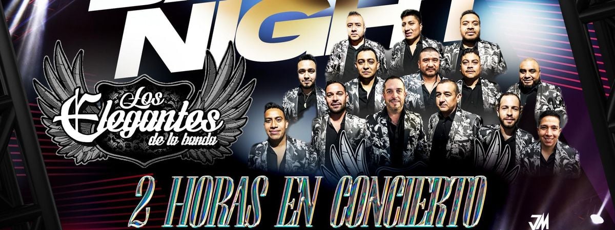 BANDA NIGHT - LOS ELEGANTES 2 HORAS EN CONCIERTO | Event in Anaheim | AllEvents