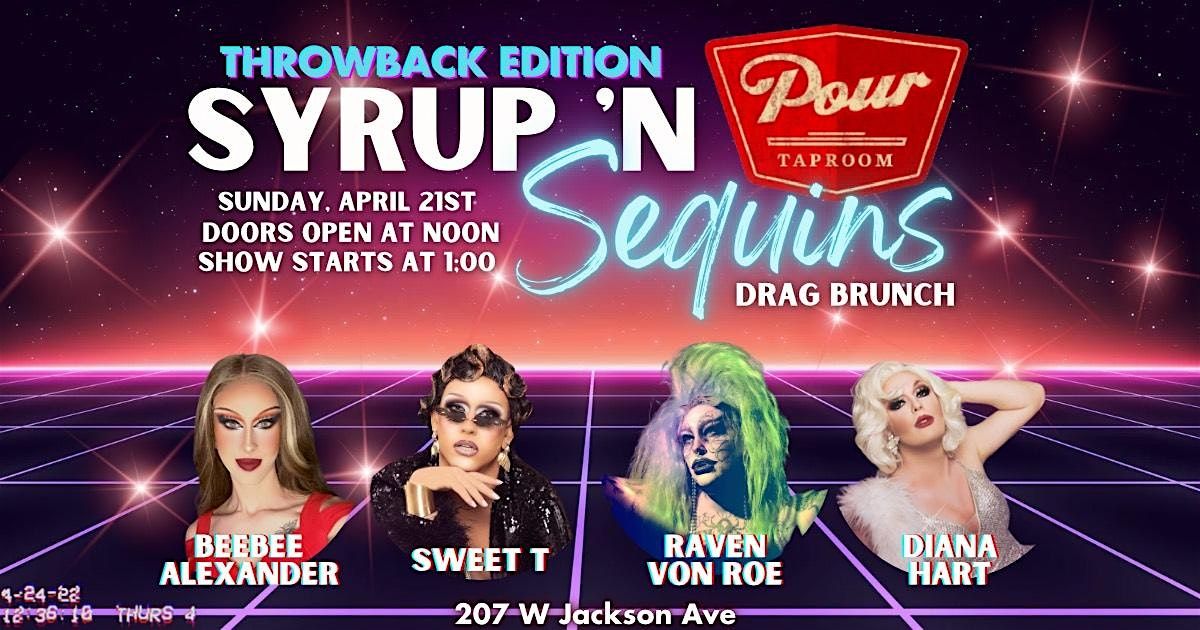 Syrup n Sequins Drag Brunch Throwback Edition, Pour Taproom: Knoxville ...