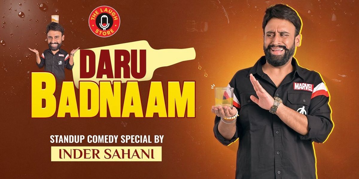 Daru Badnaam - A Comedy Show by Inder Sahani