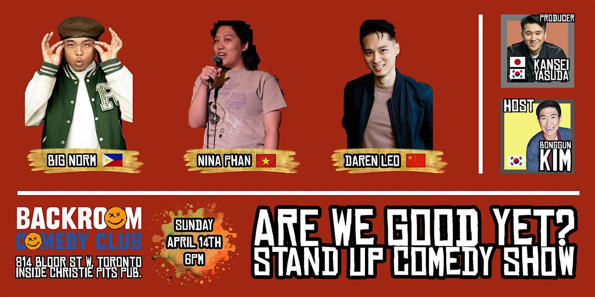 ARE WE GOOD YET? STAND UP COMEDY SHOW! | Event in Toronto | AllEvents