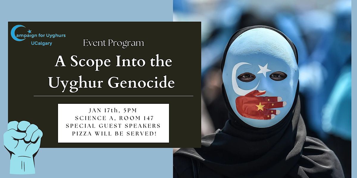 A Scope Into the Uyghur Genocide, University of Calgary, Science A