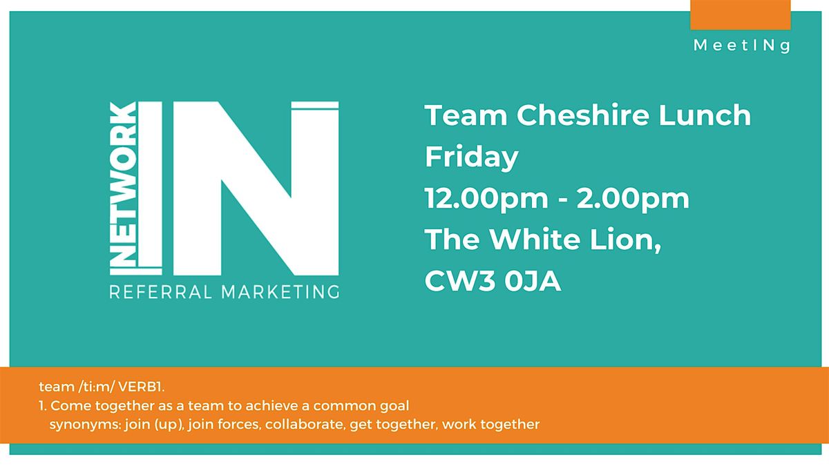 NetworkIN Team Cheshire Lunch Fortnightly Meeting | Event in Hankelow | AllEvents
