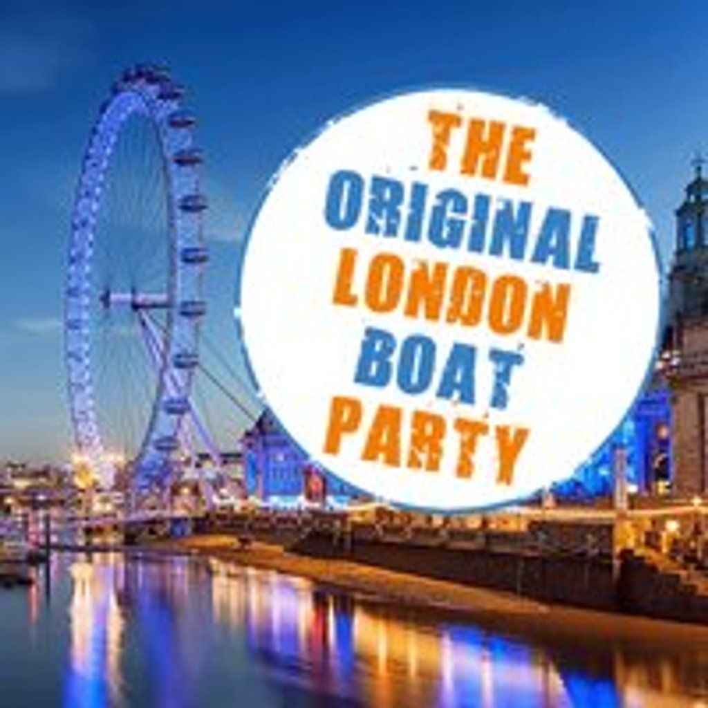 The ORIGINAL London Boat Party + Food + FREE After Party!, 31 May | Event in London | AllEvents
