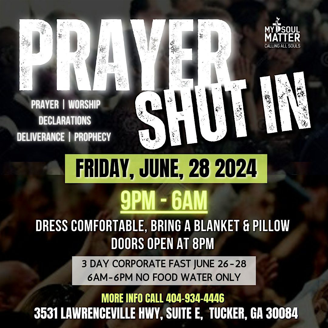 Prayer Shut-In, Different Experiences Event Center, Tucker, 28 June to ...