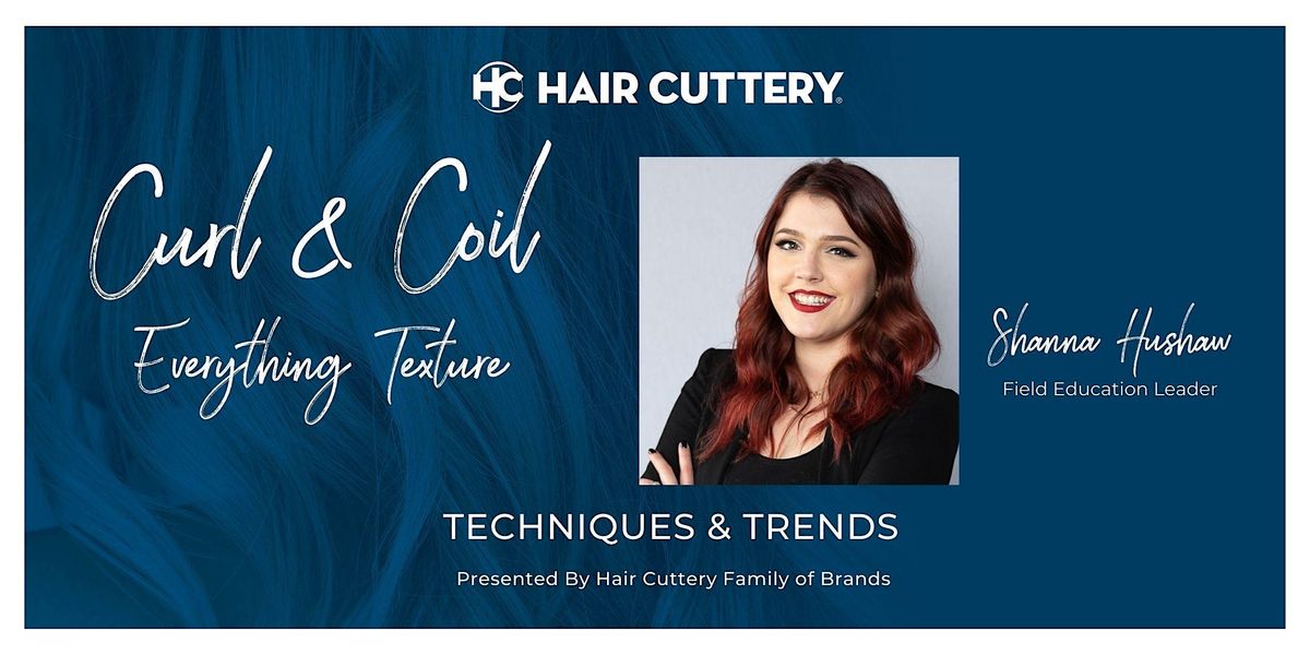 Curl & Coil Everything Texture, presented by Hair Cuttery Family of