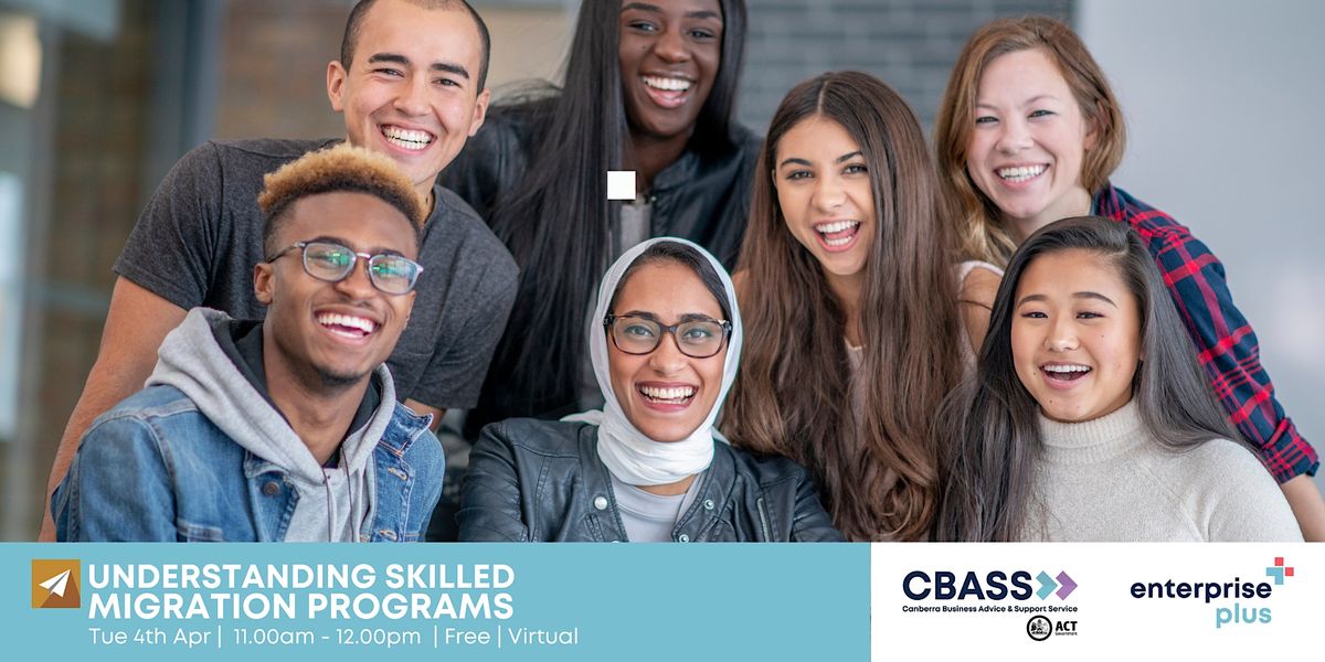 Understanding Skilled Migration Programs, April 4 2023 | Online Event ...