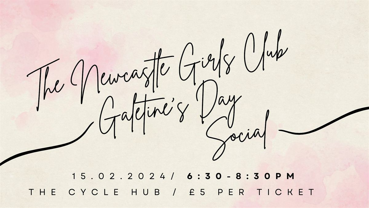 Newcastle Girls Club Galetines Day Social, The Cycle Hub, Quayside