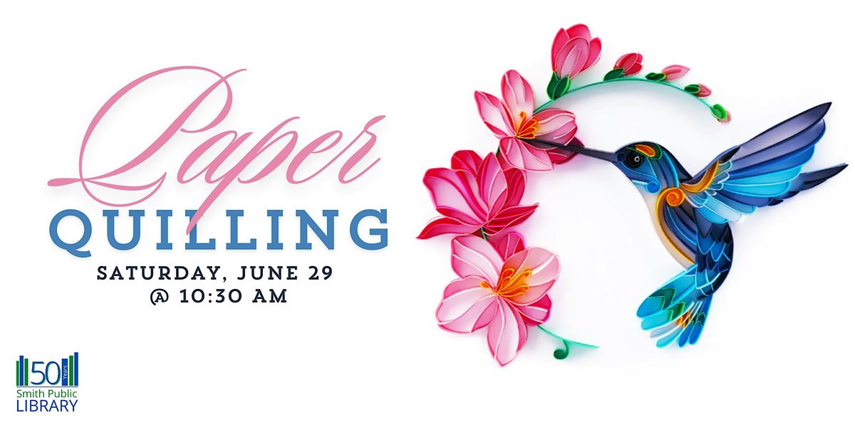 Paper Quilling, Rita & Truett Smith Public Library, Wylie, 29 June 2024