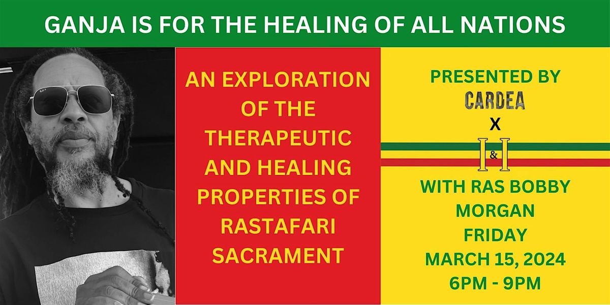 Cardea Space GANJA IS FOR THE HEALING OF ALL NATIONS, Cardea Space, New York, 15 ...