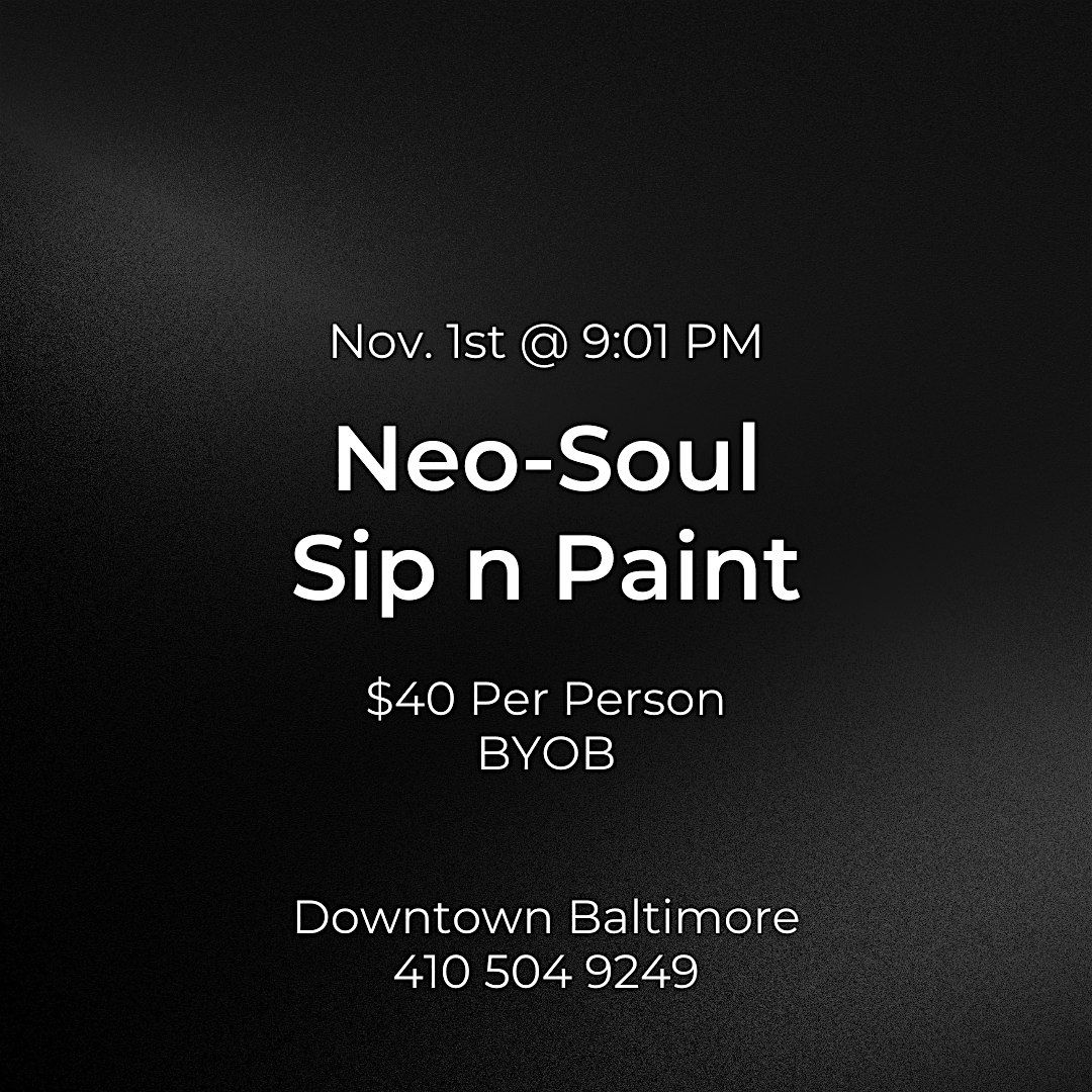 NeoSoul Sip, Puff n Paint Baltimores BEST Art Gallery!, The Gallery