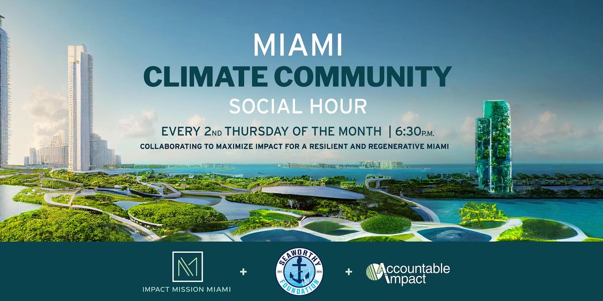 Climate Community Social Hour, Glassbox at Ironside, Miami, November 10