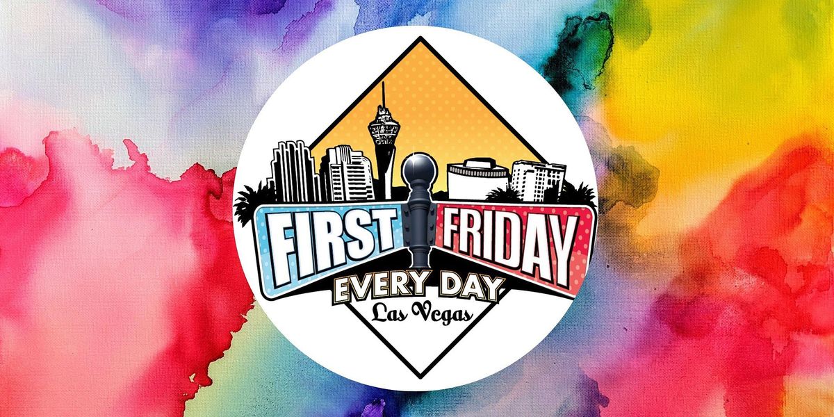 First Friday Downtown Las Vegas 1025 S 1st St Las Vegas July 1 To