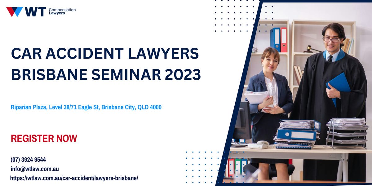 Car Accident Lawyers Brisbane Seminar 2023 | Event in Brisbane City | AllEvents