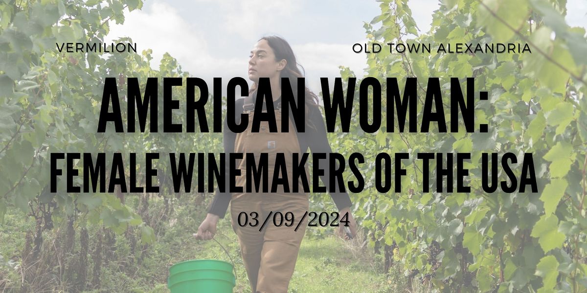 Wine Class American Woman Female Winemakers of the USA, Vermilion