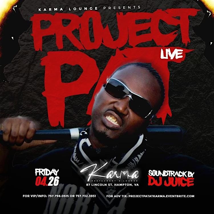 Project Pat Live!!!, Karma Restaurant & Lounge, Hampton, 26 April to 27