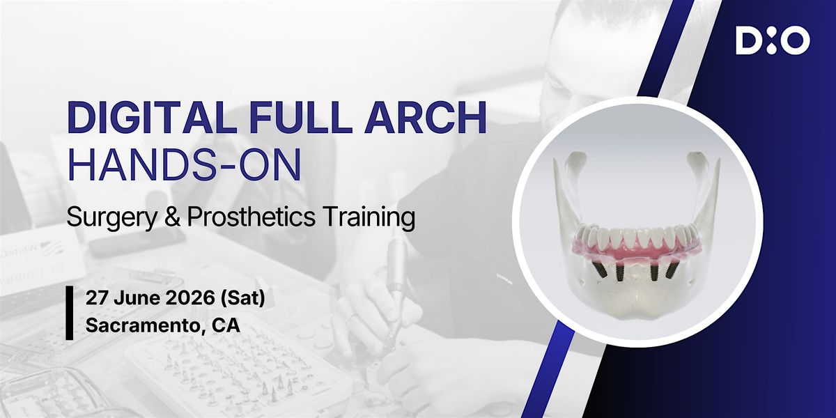 Digital Full Arch Hands-on (All-on-X), 27 June | Event in Sacramento | AllEvents
