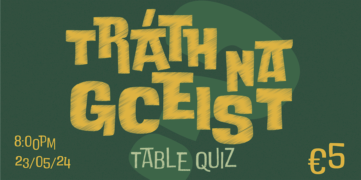 Tráth na gCeist - Table Quiz, Áras Chrónáin, Irish Cultural Centre ...