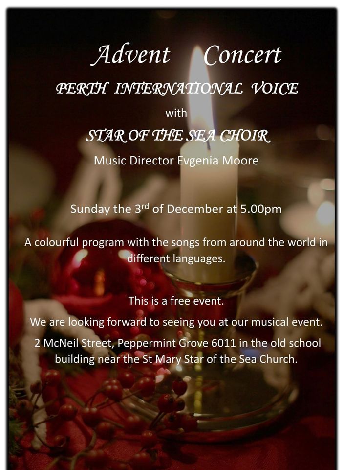 ADVENT CONCERT , St Mary Star of the Sea & Corpus Christi Churches, Perth, December 3 2023 ADVENT CONCERT , St Mary Star of the Sea & Corpus Christi Churches, Perth, December 3 2023