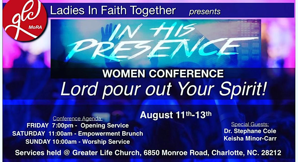 In His Presence Conference, Greater Life Church MoRA, Charlotte
