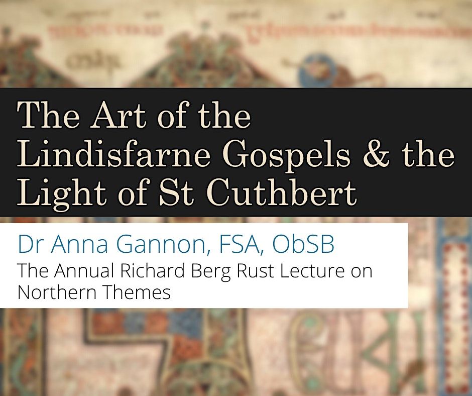 The Art of the Lindisfarne Gospels and the Light of St Cuthbert, Hughes