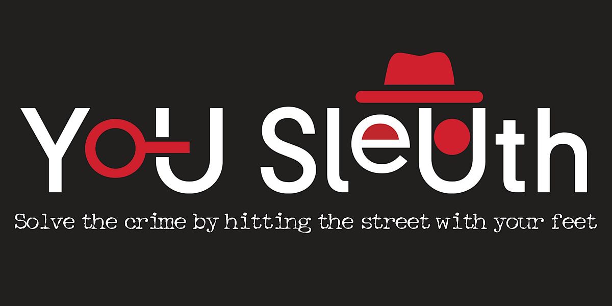 You Sleuth Augmented Reality Detective Experience Canada | Event in Halifax | AllEvents