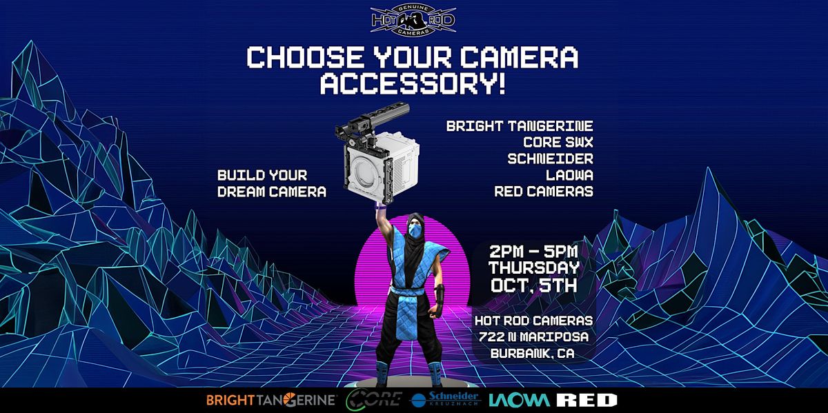 Choose Your Camera Accessory & Build Your Dream Setup! Handson Demo Event!, Hot Rod Cameras