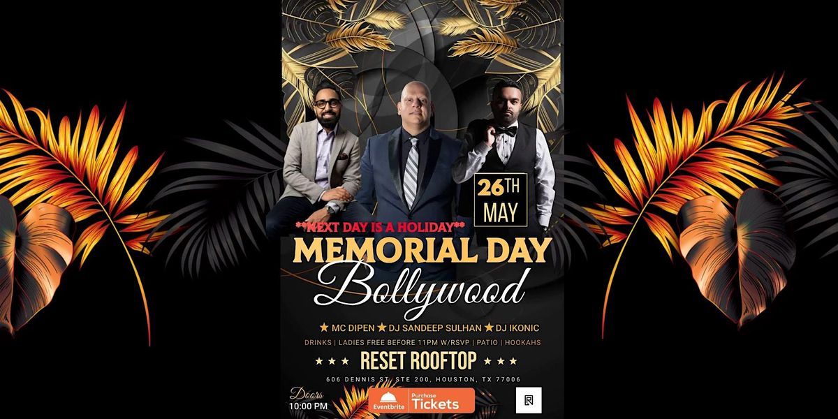 MEMORIAL DAY BOLLYWOOD AT RESET ROOFTOP HTX, RESET ROOFTOP BAR,