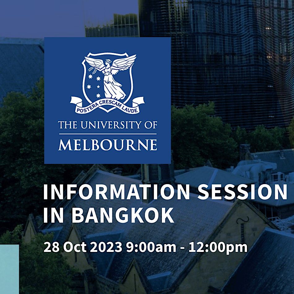 The University of Melbourne Information session in Bangkok 2023, Eastin ...
