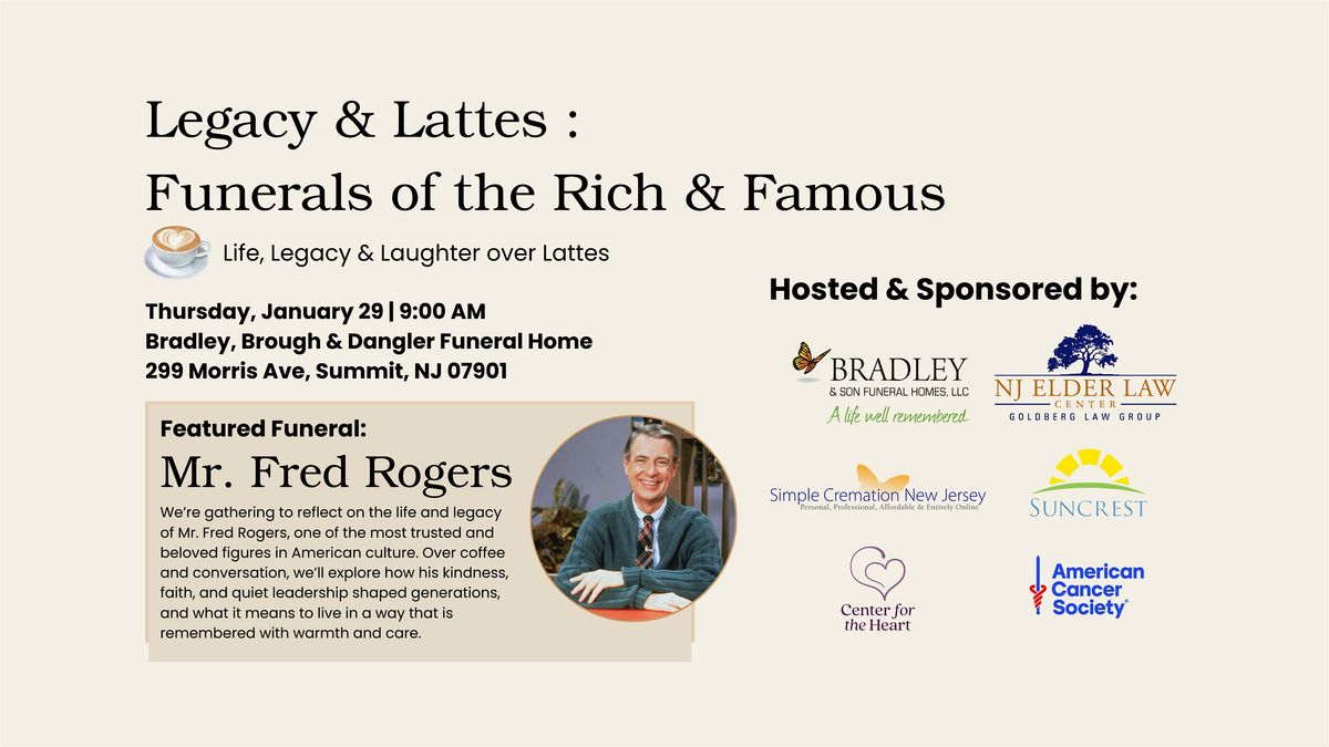 Legacy & Lattes : Funerals of the Rich & Famous