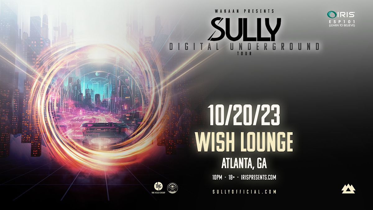 Iris Presents Sully Digital Underground Tour Wish Lounge Friday