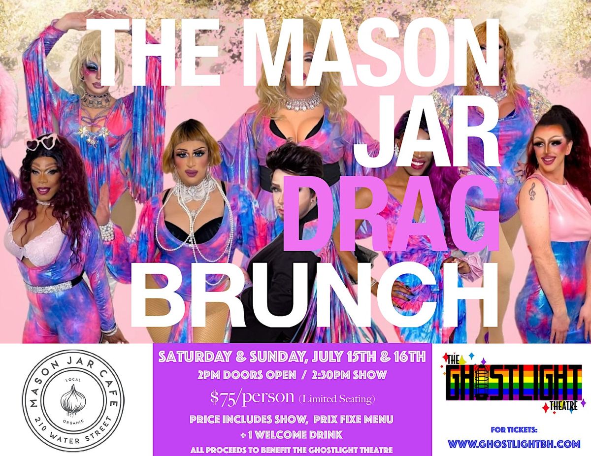 The Mason Jar DRAG BRUNCH presented by The GhostLight Theatre, The