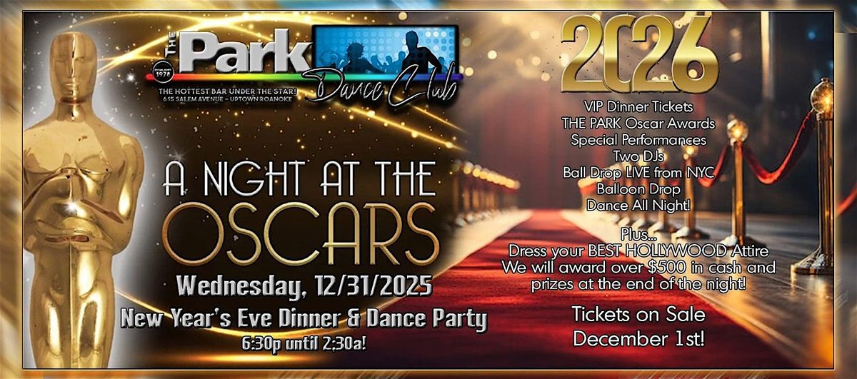 The Park Dance Clubs A NIGHT AT THE OSCARS DANCE PARTY NEW YEARS EVE!