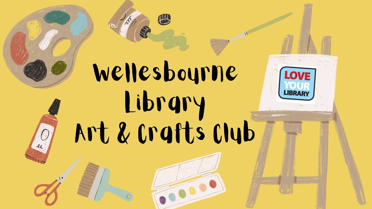Drop In Art & Crafts Club @ Wellesbourne Library, Wellesbourne Library ...