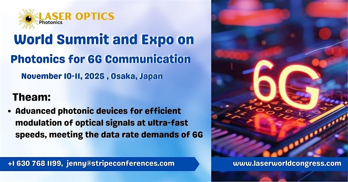 World Summit and Expo on World Summit and Ex Photonics for 6G Communication, 10 November | Event in Osaka