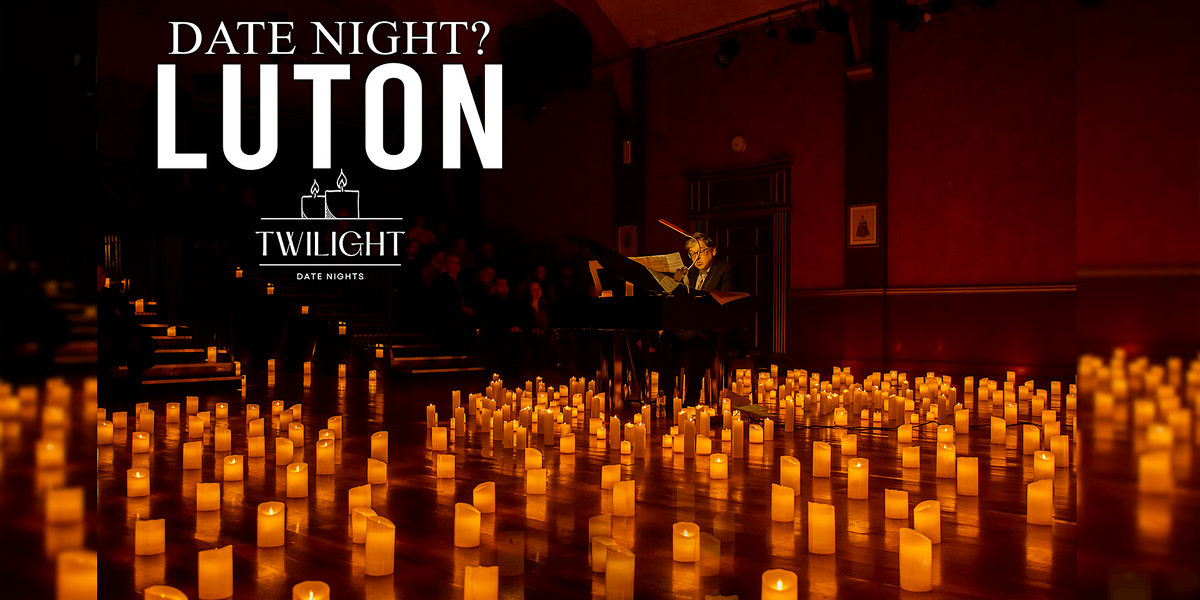 Twilight Date Night Candlelight Piano Concert Luton, Luton Library