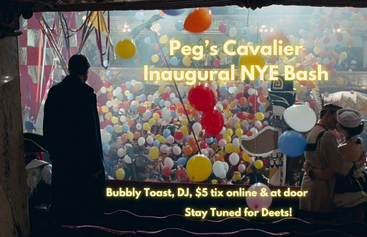 Pegs Cavalier New Years Eve Bash, Peg's Cavalier, Norman Street, Queens