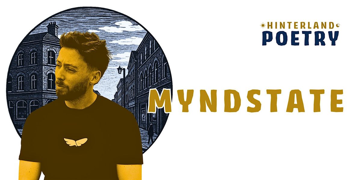 myndstate  @ Hinterland Poetry, 22 January | Event in Manchester | AllEvents