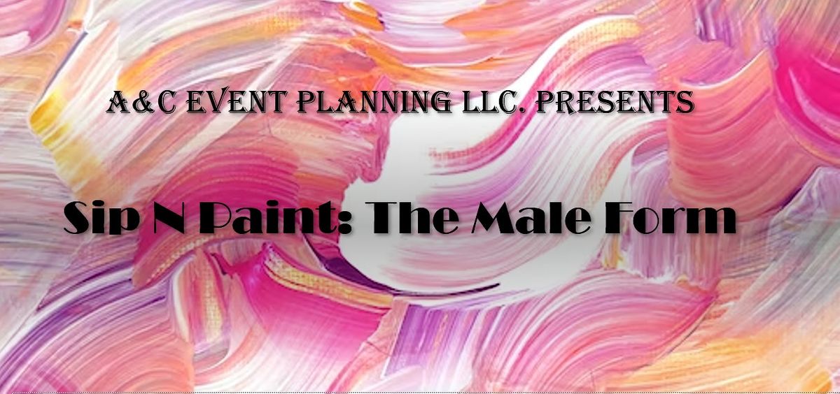Sip & Paint The Male Form, 855 S Holland Sylvania Rd, Toledo, 13 May