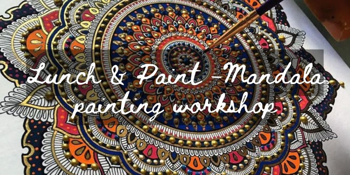 Lunch & Paint Mandala painting workshop, 23 August | Event in New Delhi | AllEvents