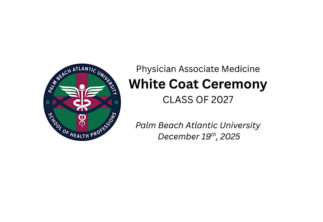 PA Medicine White Coat Ceremony 2025, 19 December | Event in West Palm Beach | AllEvents
