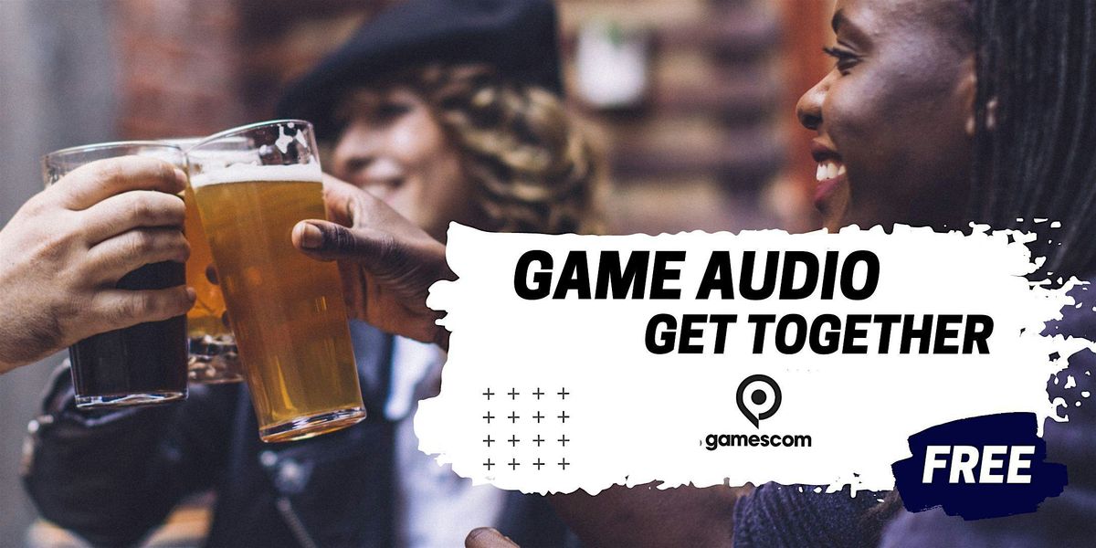 Game Audio Get Together @Gamescon 2025, 22 August | Event in Köln | AllEvents