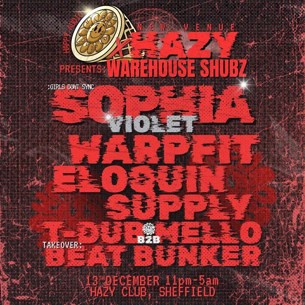 Happy Audio X Hazy Club - Warehouse Shubz, 13 December | Event in Sheffield | AllEvents