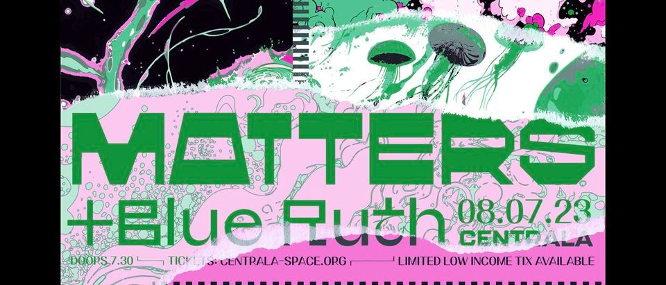 Matters + Blue Ruth - In Association with Supersonic Recordings ...