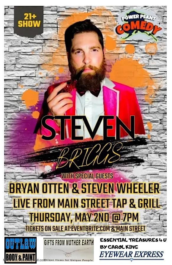 Power Plant Comedy presents Steven Briggs live from Main Street Tap ...