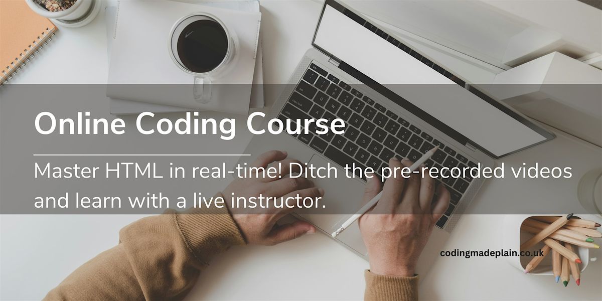 HTML & CSS Coding Course Online with a Live Instructor, July 1 2024 ...